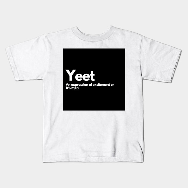 Yeet Kids T-Shirt by raintree.ecoplay